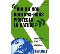 "Oui ou non, voulons-nous protéger la nature ?"