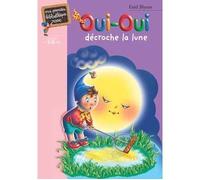 Oui-Oui décroche la lune - Enid Blyton - Bb Rose Verte - broché - Roman cadet dès 6 ans