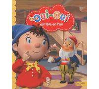 Oui-oui est tête en l'air