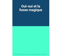 Oui-oui et la fusee magique