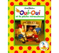 Oui-Oui et la pêche miraculeuse