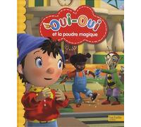 Oui-Oui et la poudre magique