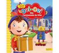 Oui-Oui et l'anniversaire de Whiz