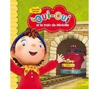 Oui-Oui et le train de Miniville
