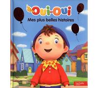 Oui-Oui: Mes plus belles histoires