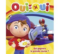 Oui-Oui - Qui gagnera la grande course ?