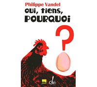 Oui, tiens, pourquoi?