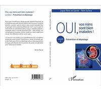 Oui, vos reins sont bien malades ! Livret 2 : Prévention et dépistage - Michel Raoult - L'harmattan - broché - Etude