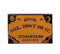 Ouija Board Hoe Don't Do It Halloween Ghost Épinglette en émail 3,2 cm, 1.25 Inches, Émail, émail