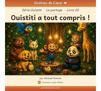 Ouistiti a tout compris !: Une histoire de partage avec Ouistiti