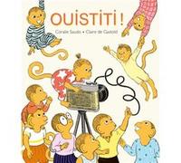Ouistiti ! Claire de Gastold (Illustration), Coralie Saudo (Auteur)