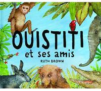 OUISTITI ET SES AMIS - A partir de 2 ans