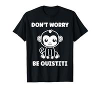 Ouistitis Petit Animaux Singe Humour be Ouistiti T-Shirt