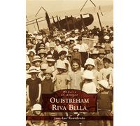 Ouistreham - Riva Bella - Jean-Luc Kourilenko - Nouvelles Editions Sutton - broché - Beau livre