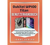 Oukitel WP100 Titan Benutzerhandbuch: Verbessern Sie die Leistung Ihres Geräts mit praktischen Tipps für nahtlose Konnektivität, effiziente Verwaltung und maximale Produktivität