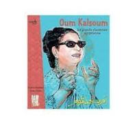 Oum Kalsoum, la grande chanteuse égyptienne