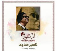 Oum Kalsoum - Lelsabr Hedoud [Import]