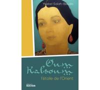 Oum Kalsoum - L'étoile De L'orient