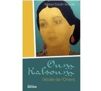 Oum Kalsoum - L'étoile De L'orient
