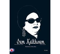 Oum Kalthoum - Naissance D'une Diva