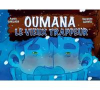 Oumana, le vieux trappeur: Un conte illustré sur l'amitié et l'entraide I Histoire du soir pour les enfants de 3 à 7 ans