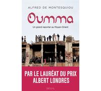 Oumma : un grand reporter au Moyent-Orient - Alfred de Montesquiou - Seuil - broché - Récit