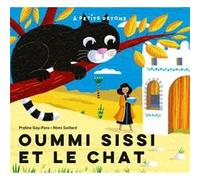 Oummi Sissi et le chat Praline Gay-Para (Auteur), Rémi Saillard (Illustration), Céline Murcier (Collection dirigée par)