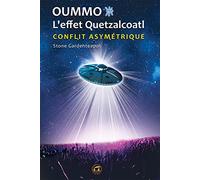 Oummo, l'effet Quetzacoatl: conflit asymétrique