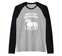 Oups C'est drôle, J'Ai Un Autre Cheval Manche Raglan