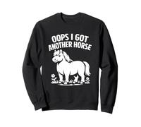 Oups C'est drôle, J'Ai Un Autre Cheval Sweatshirt