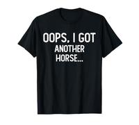 Oups C'est drôle, J'Ai Un Autre Cheval T-Shirt