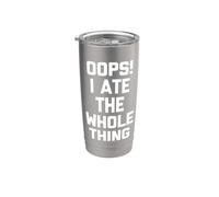 Oups! I Ate The Whole Thing - Funny Saying Sarcastic Food Gobelet isotherme en acier inoxydable double paroi