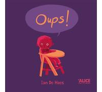 Ian de Haes – Oups ! – Album éveil dès la naissance – Cartonné