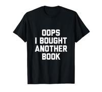 Oups, J'Ai acheté Un Autre Livre T-Shirt