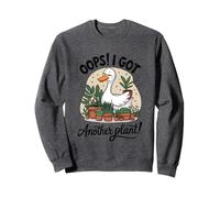 Oups, j'ai une autre plante : le jardinage de canards Sweatshirt