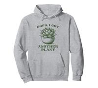 Oups, J'Ai Une Autre Plante succulente Sweat à Capuche