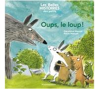 Oups, le loup ! Géraldine Menuet (Auteur), Paula Metcalf (Illustration)
