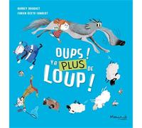 Oups ! Y'a plus de loup !