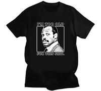 OUQIAO Im Too Old for This Shit Lethal Weapon 80 Action Movie Funny Dad Pop T Shirt Black L