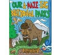 Our A-Maze-Ing National Parks