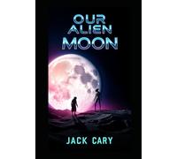 OUR ALIEN MOON: ARE ALIENS MINING OUR MOON?