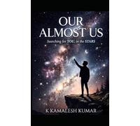 Our Almost Us: Searching for you in the Stars
