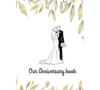 Our Anniversary book: The perfect wedding gift to record memories from every year of marriage