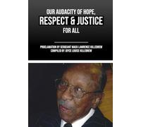 Our Audacity Of Hope, Respect, And Justice For All: Proclamation By Sergeant Mack Lawrence Killebrew