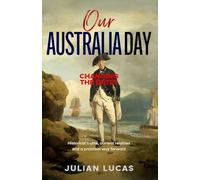 Our Australia Day: Changing the Date?