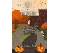 Our Autumn at Sunnywood University: Seasons of Us: Book Two