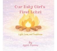 Our Baby Girl's First Lohri: Light, Love, and Traditions