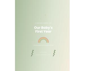 Our Baby's First Year: A Memory Book for Every Precious Milestone