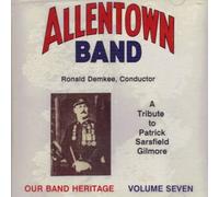 Our Band Heritage Volume Seven - A Tribute to Patrick Sarsfield Gilmore