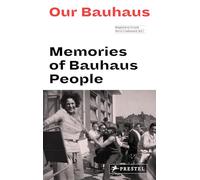 Our Bauhaus: Memories of Bauhaus People